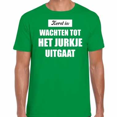 Groen kerstshirt / kerstkleding kerst is: wachten tot het jurkje uitgaat voor heren