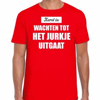 Rood kerstshirt / kerstkleding kerst is: wachten tot het jurkje uitgaat voor heren